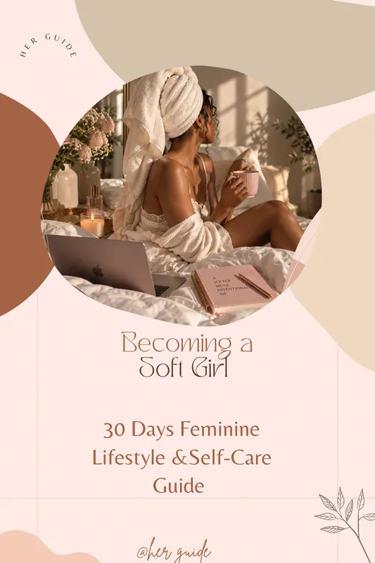 Becoming a Soft Girl 30 Days Self-Care Guide 1